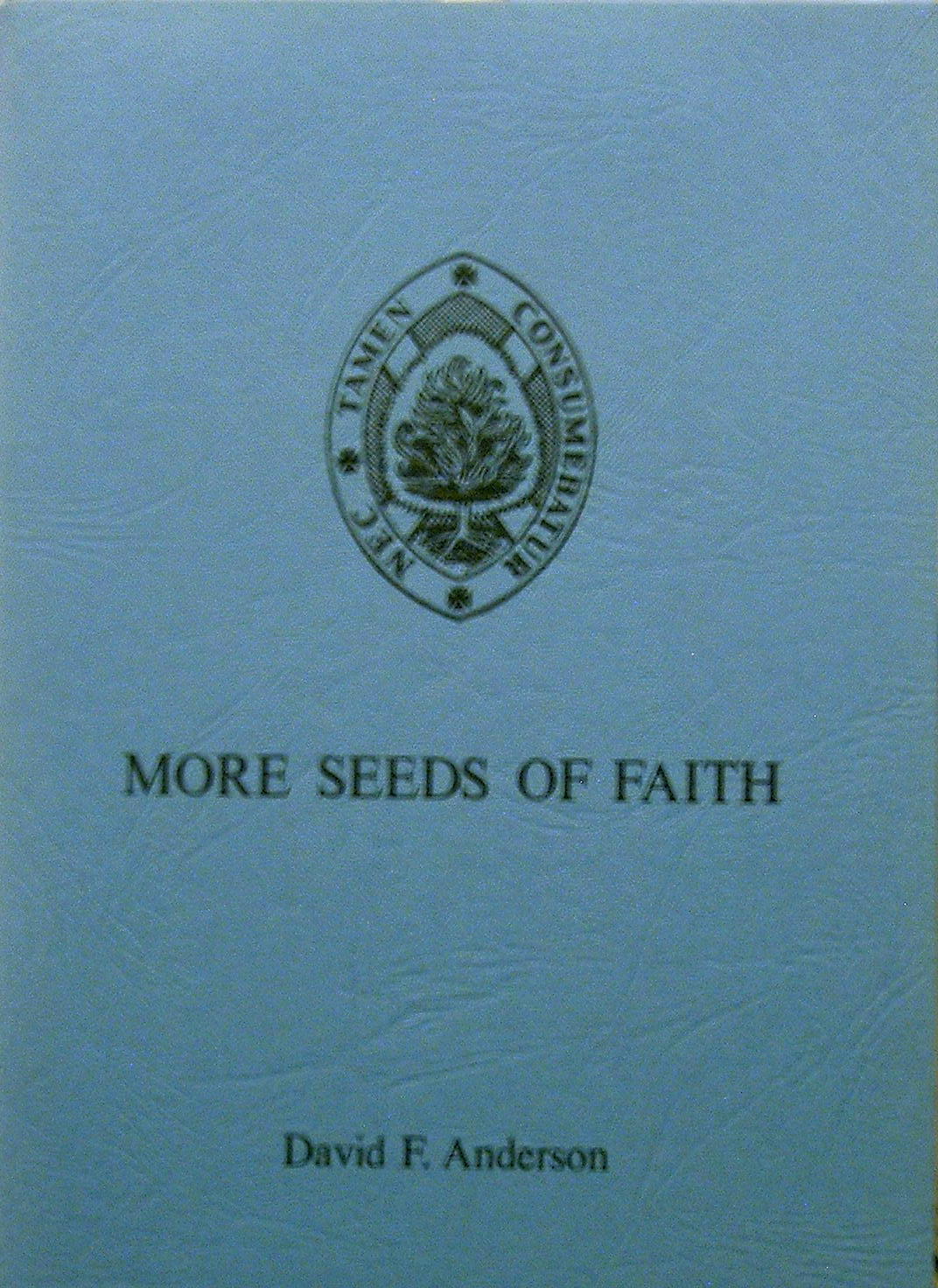 More Seeds of Faith by David F. Anderson